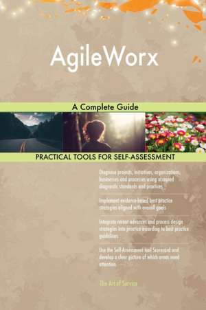 AgileWorx A Complete Guide de Gerardus Blokdyk