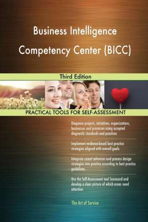 Business Intelligence Competency Center (BICC) Third Edition de Gerardus Blokdyk