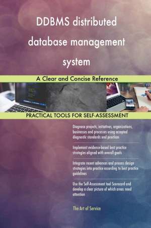 DDBMS distributed database management system A Clear and Concise Reference de Gerardus Blokdyk