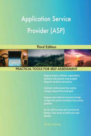 Application Service Provider (ASP) Third Edition de Gerardus Blokdyk