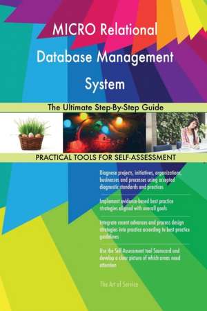 MICRO Relational Database Management System The Ultimate Step-By-Step Guide de Gerardus Blokdyk