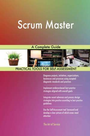 Scrum Master A Complete Guide de Gerardus Blokdyk