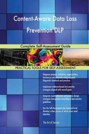 Content-Aware Data Loss Prevention DLP Complete Self-Assessment Guide de Gerardus Blokdyk