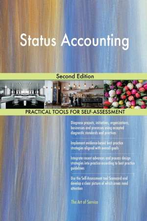 Status Accounting Second Edition de Gerardus Blokdyk