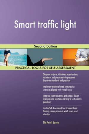 Smart traffic light Second Edition de Gerardus Blokdyk