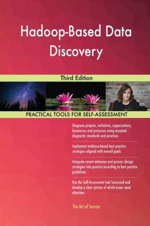 Hadoop-Based Data Discovery Third Edition de Gerardus Blokdyk