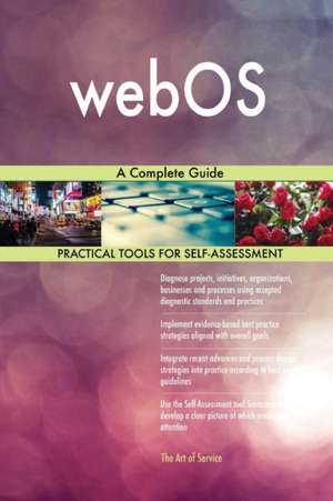 webOS A Complete Guide de Gerardus Blokdyk