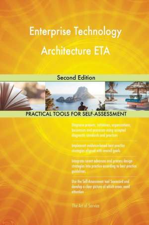 Enterprise Technology Architecture ETA Second Edition de Gerardus Blokdyk