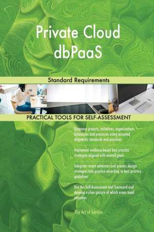 Private Cloud dbPaaS Standard Requirements de Gerardus Blokdyk