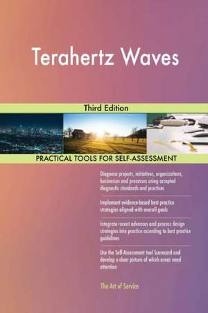 Terahertz Waves Third Edition de Gerardus Blokdyk