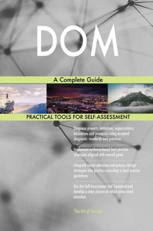 DOM A Complete Guide de Gerardus Blokdyk