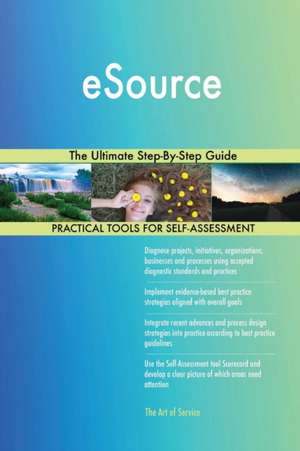 eSource The Ultimate Step-By-Step Guide de Gerardus Blokdyk