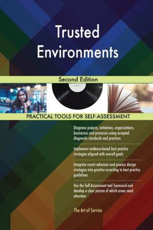 Trusted Environments Second Edition de Gerardus Blokdyk