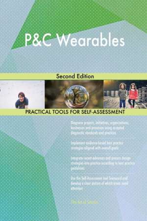 P&C Wearables Second Edition de Gerardus Blokdyk