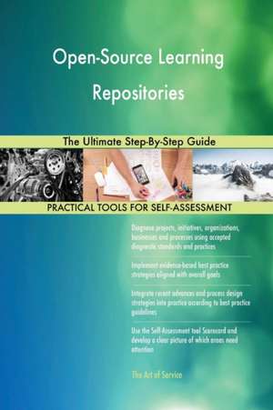 Open-Source Learning Repositories The Ultimate Step-By-Step Guide de Gerardus Blokdyk