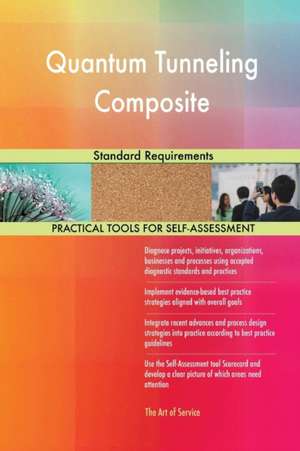 Quantum Tunneling Composite Standard Requirements de Gerardus Blokdyk