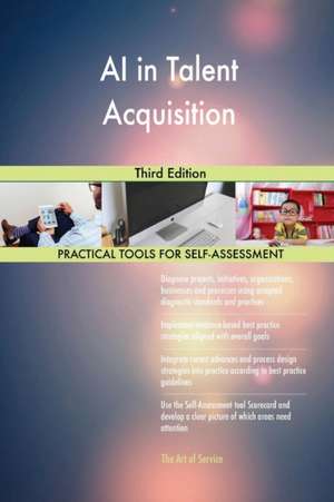 AI in Talent Acquisition Third Edition de Gerardus Blokdyk