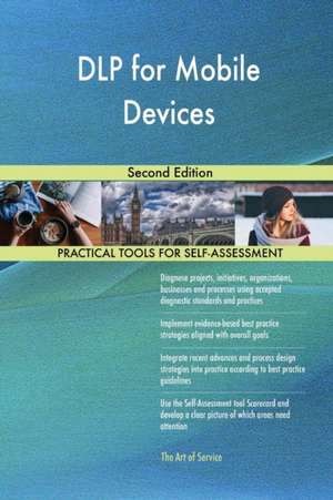 DLP for Mobile Devices Second Edition de Gerardus Blokdyk