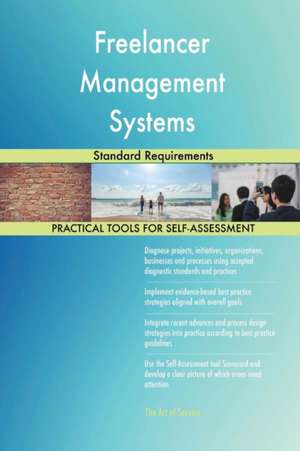 Freelancer Management Systems Standard Requirements de Gerardus Blokdyk