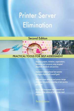 Printer Server Elimination Second Edition de Gerardus Blokdyk