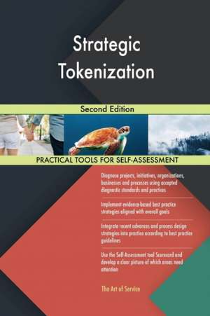 Strategic Tokenization Second Edition de Gerardus Blokdyk
