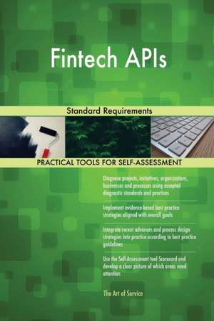 Fintech APIs Standard Requirements de Gerardus Blokdyk