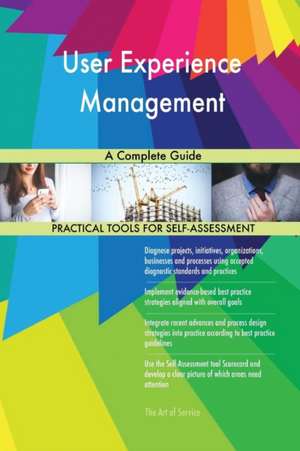 User Experience Management A Complete Guide de Gerardus Blokdyk