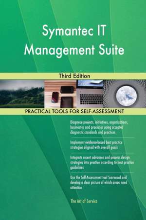 Symantec IT Management Suite Third Edition de Gerardus Blokdyk