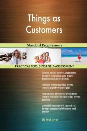 Things as Customers Standard Requirements de Gerardus Blokdyk
