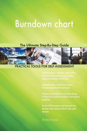Burndown chart The Ultimate Step-By-Step Guide de Gerardus Blokdyk