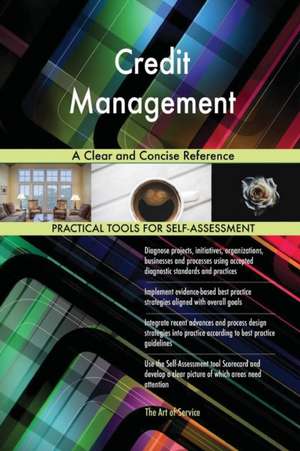 Credit Management A Clear and Concise Reference de Gerardus Blokdyk