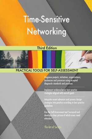 Time-Sensitive Networking Third Edition de Gerardus Blokdyk