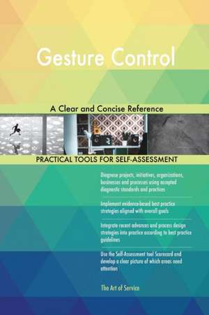 Gesture Control A Clear and Concise Reference de Gerardus Blokdyk