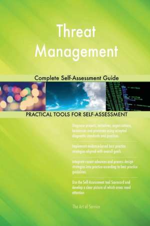 Threat Management Complete Self-Assessment Guide de Gerardus Blokdyk
