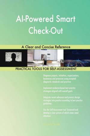 AI-Powered Smart Check-Out A Clear and Concise Reference de Gerardus Blokdyk