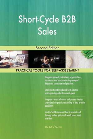 Short-Cycle B2B Sales Second Edition de Gerardus Blokdyk