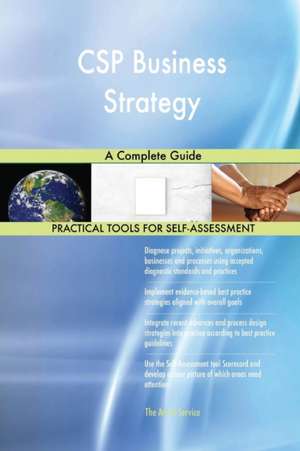 CSP Business Strategy A Complete Guide de Gerardus Blokdyk