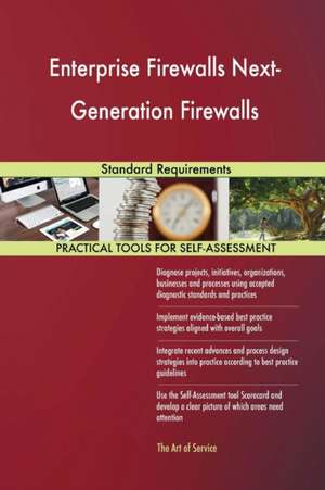 Enterprise Firewalls Next-Generation Firewalls Standard Requirements de Gerardus Blokdyk