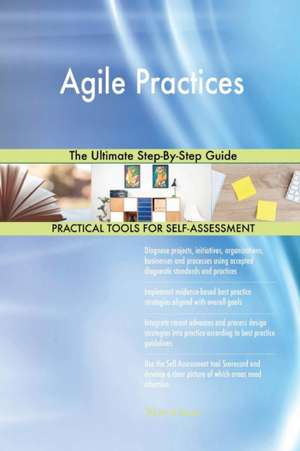 Agile Practices The Ultimate Step-By-Step Guide de Gerardus Blokdyk