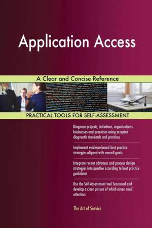 Application Access A Clear and Concise Reference de Gerardus Blokdyk