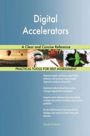 Digital Accelerators A Clear and Concise Reference de Gerardus Blokdyk