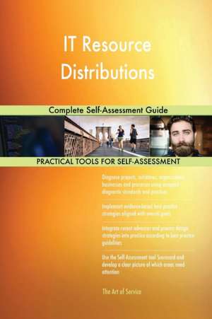 IT Resource Distributions Complete Self-Assessment Guide de Gerardus Blokdyk