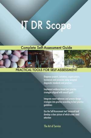IT DR Scope Complete Self-Assessment Guide de Gerardus Blokdyk