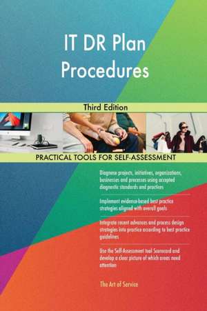 IT DR Plan Procedures Third Edition de Gerardus Blokdyk