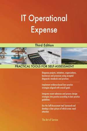 IT Operational Expense Third Edition de Gerardus Blokdyk