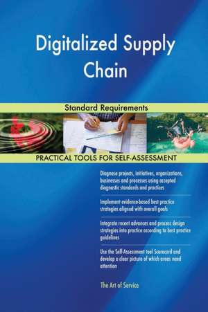 Digitalized Supply Chain Standard Requirements de Gerardus Blokdyk