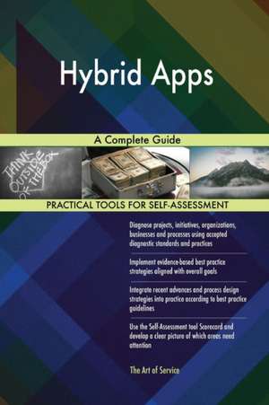 Hybrid Apps A Complete Guide de Gerardus Blokdyk