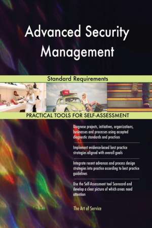 Advanced Security Management Standard Requirements de Gerardus Blokdyk