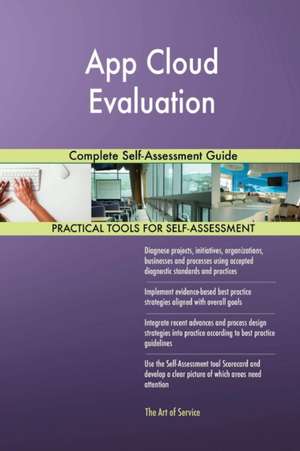 App Cloud Evaluation Complete Self-Assessment Guide de Gerardus Blokdyk