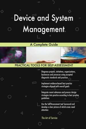 Device and System Management A Complete Guide de Gerardus Blokdyk